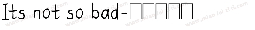 Its not so bad字体转换